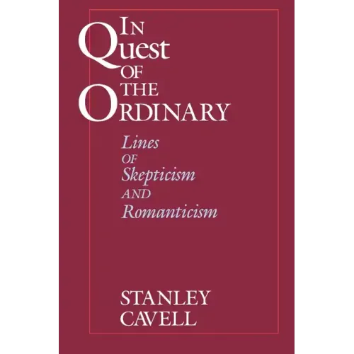 In Quest of the Ordinary: Lines of Skepticism and Romanticism