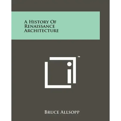 A History of Renaissance Architecture