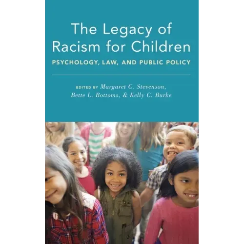 Legacy of Racism for Children: Psychology, Law, and Public Policy
