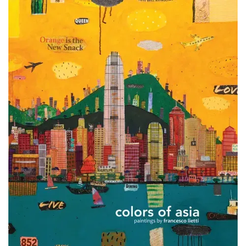 Colors of Asia: Paintings by Francesco Lietti