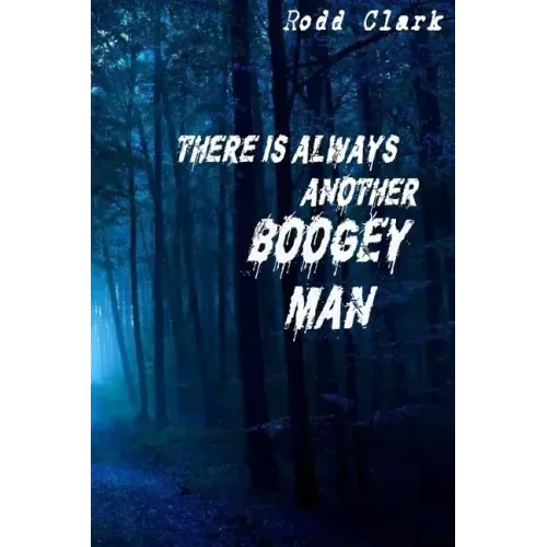 There is Always Another Boogey Man
