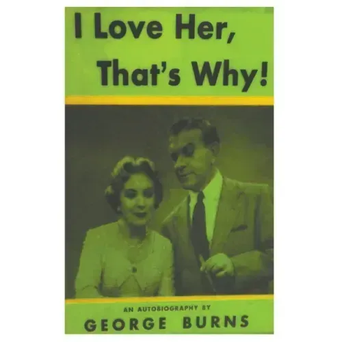 I Love Her, That's Why! an Autobiography