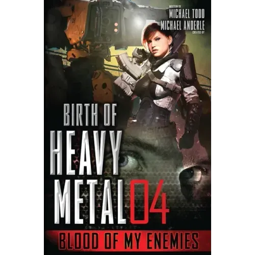 Blood of My Enemies: Birth of Heavy Metal Book 3