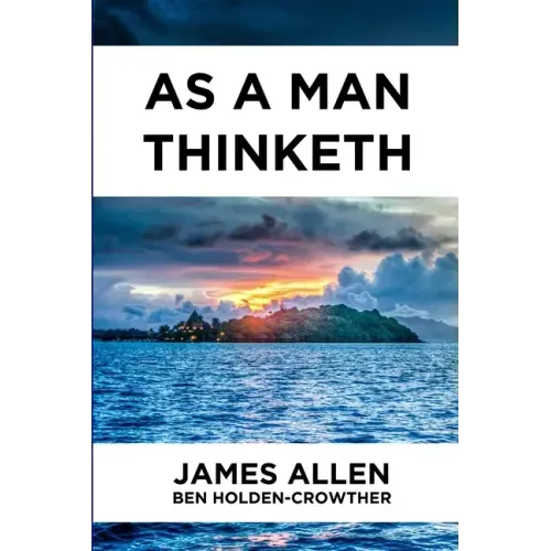 As A Man Thinketh