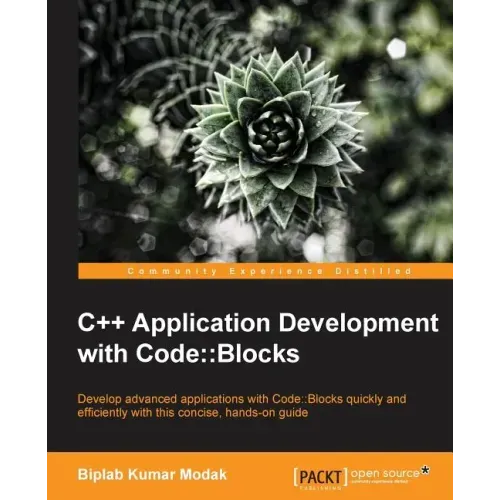 C++ Application Development with Code: : Blocks