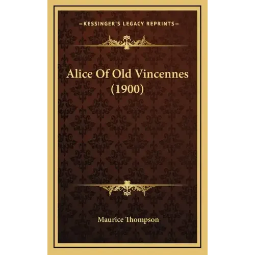 Alice of Old Vincennes (1900)