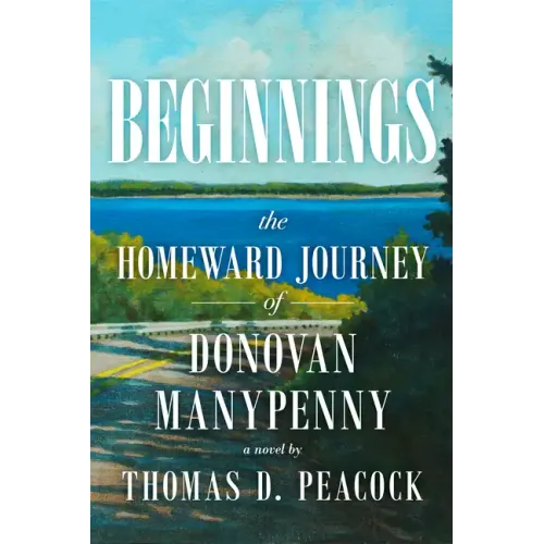 Beginnings: The Homeward Journey of Donovan Manypenny