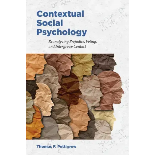 Contextual Social Psychology: Reanalyzing Prejudice, Voting, and Intergroup Contact