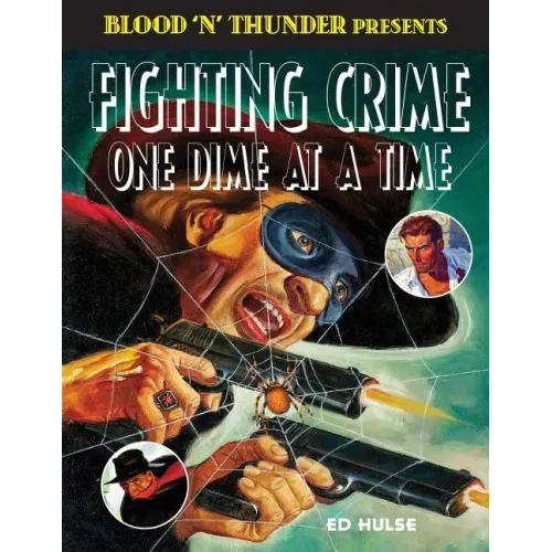 Fighting Crime One Dime at a Time: The Great Pulp Heroes