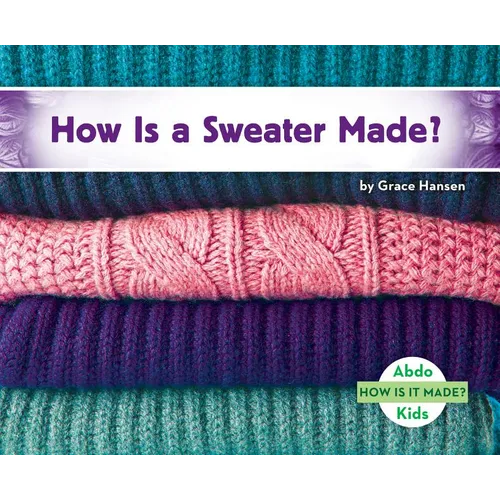 How Is a Sweater Made?