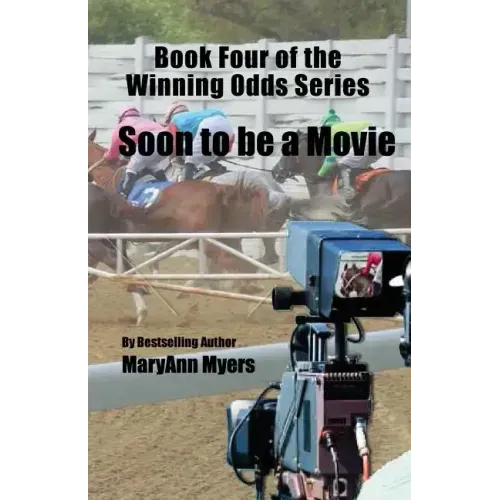 Book Four of the Winning Odds Series: Soon to be a Movie