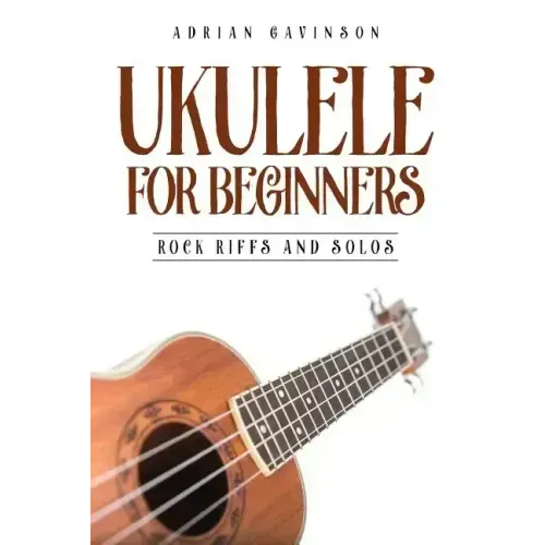 Ukulele for Beginners: Rock Riffs and Solos