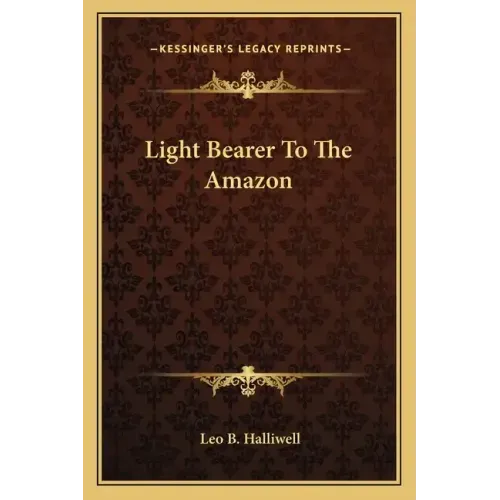 Light Bearer to the Amazon