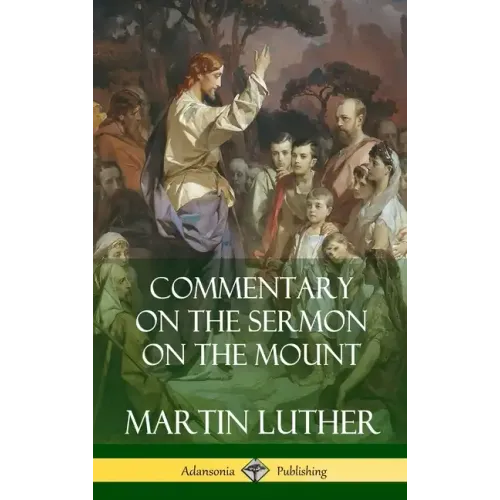 Commentary on the Sermon on the Mount (Hardcover)