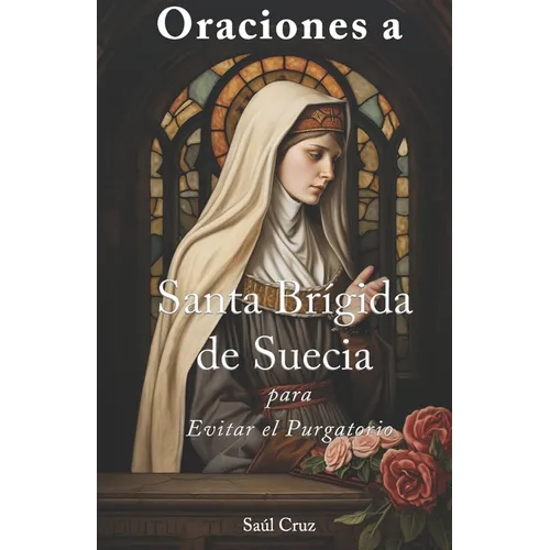 Oraciones a Santa Brígida de Suecia para evitar el Purgatorio