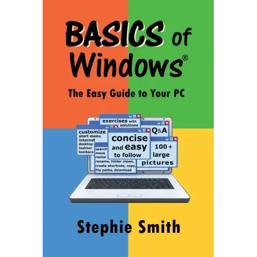 BASICS of Windows: The Easy Guide to Your PC