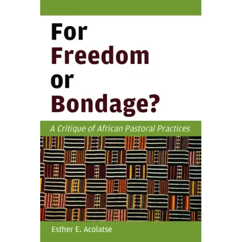 For Freedom or Bondage?: A Critique of African Pastoral Practices