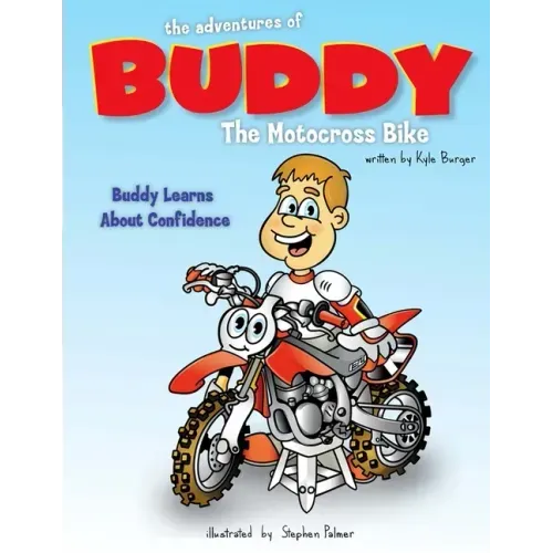 The Adventures of Buddy the Motocross Bike: Buddy Learns Confidence