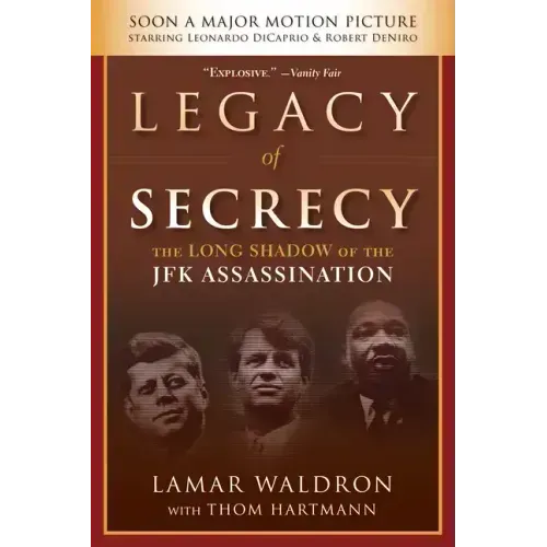 Legacy of Secrecy: The Long Shadow of the JFK Assassination