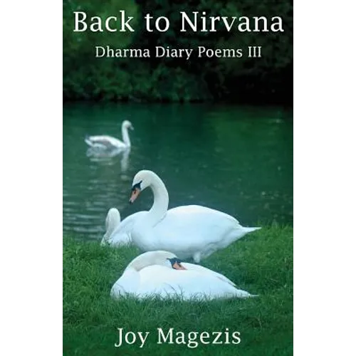 Back To Nirvana: Dharma Diary Poems Volume III
