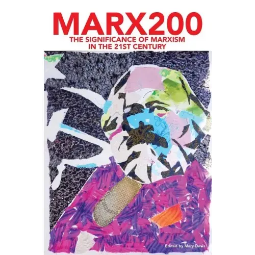 Marx200: The Significance of Marxism in the 21st Century
