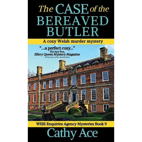 The Case of the Bereaved Butler: A WISE Enquiries Agency cozy Welsh murder mystery