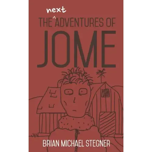 The Next Adventures of Jome