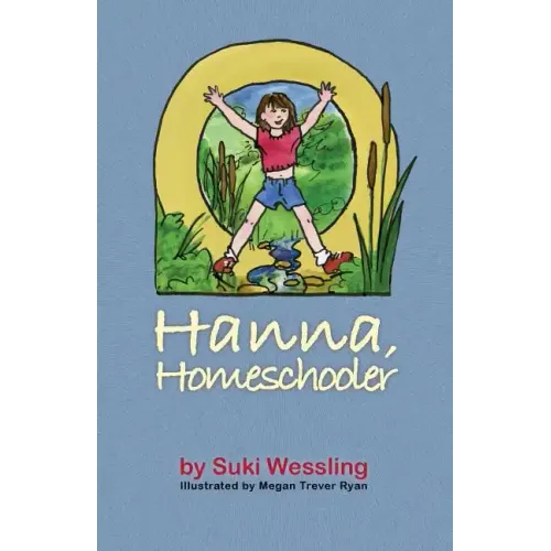 Hanna, Homeschooler