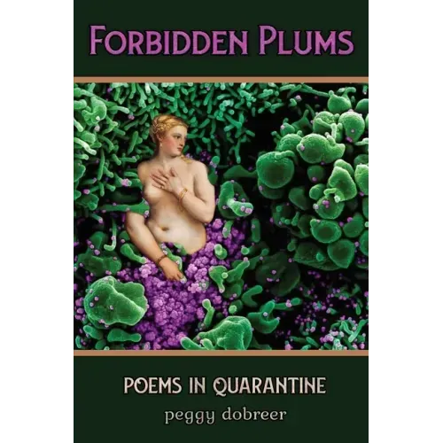 Forbidden Plums: Poems in Quarantine