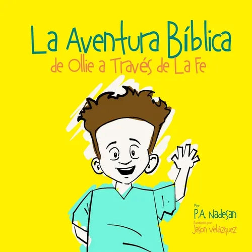La Aventura Biblica de Ollie a Través de La Fe