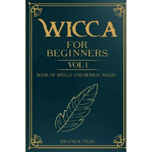 Wicca For Beginners: : Book of Spells and herbal magic.
