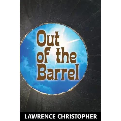 Out of the Barrel