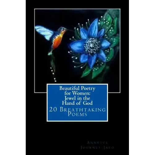 Beautiful Poetry for Women: Jewel in the Hand of God: 20 Breathtaking Poems
