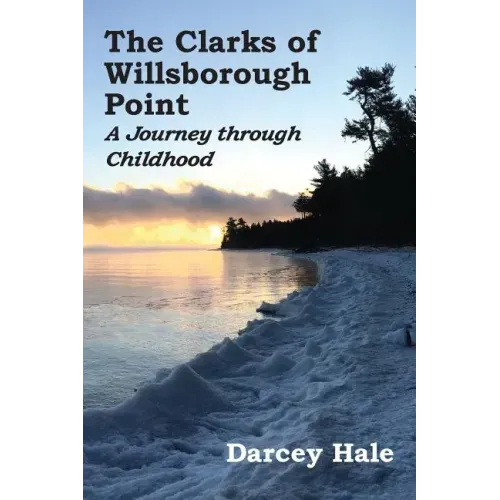 The Clarks of Willsborough Point: A Journey through Childhood