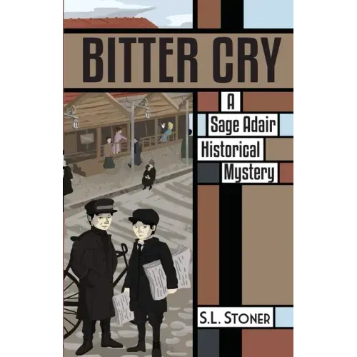 Bitter Cry: A Sage Adair Historical Mystery of the Pacific Northwest