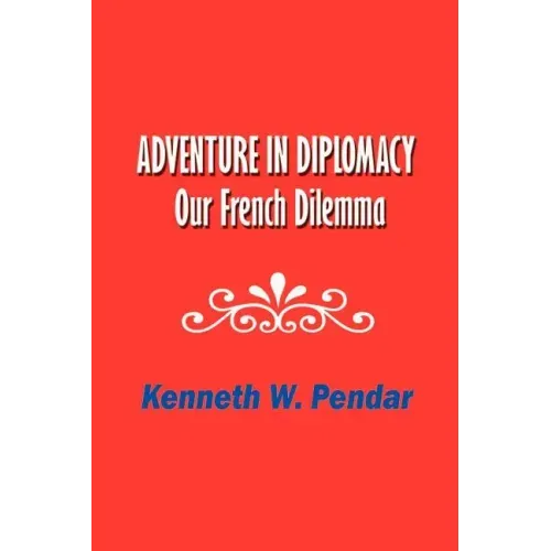 Adventure in Diplomacy: Our French Dilemma