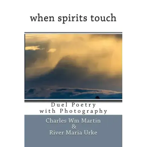 when spirits touch: Duel Poetry