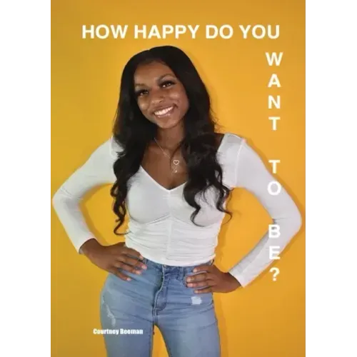 How Happy Do You Want To Be