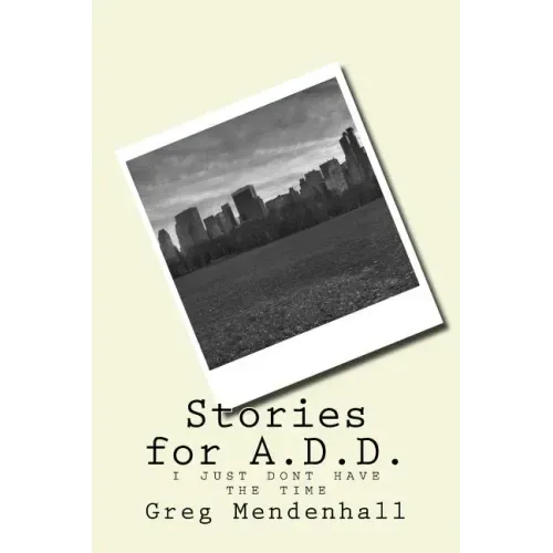 Stories for A.D.D.: i just dont have the time