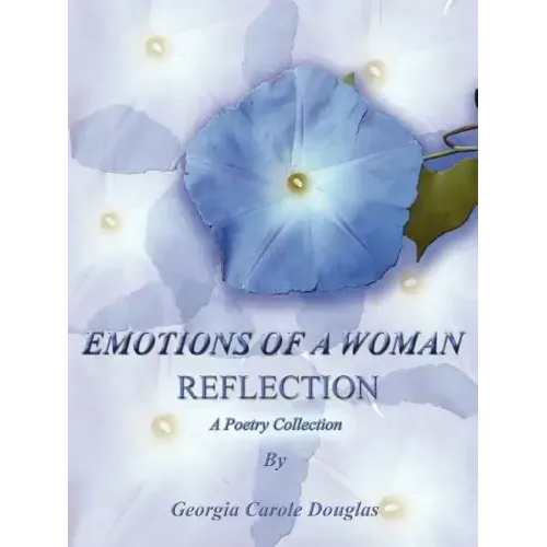 Emotions of a Woman Reflection: A Poetry Collection
