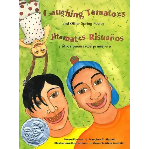 Laughing Tomatoes and Other Spring Poems: Jitomates Risueños Y Otros Poemas de Primavera