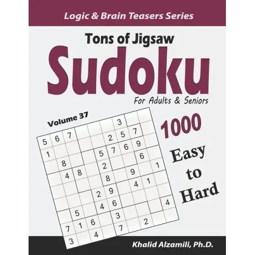 Tons of Jigsaw Sudoku for Adults & Seniors: 1000 Easy to Hard Puzzles