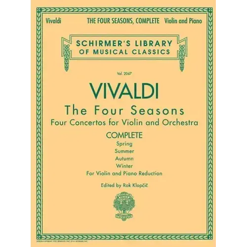 Antonio Vivaldi - The Four Seasons, Complete: Schirmer Library of Classics Volume 2047