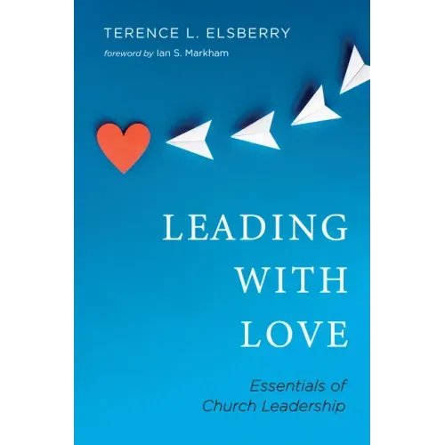 Leading with Love: Essentials of Church Leadership