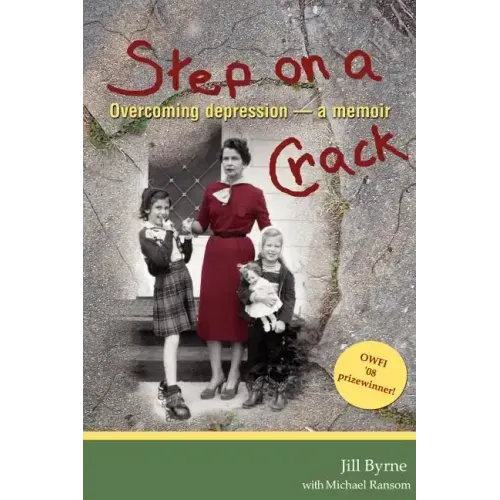 Step on a Crack: Overcoming depression, a memoir