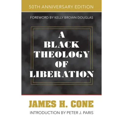 A Black Theology of Liberation: 50th Anniversary Edition