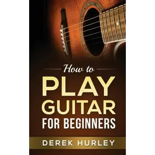 How to Play Guitar for Beginners