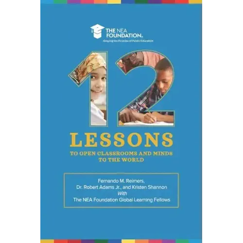 Twelve Lessons to Open Classrooms and Minds to the World