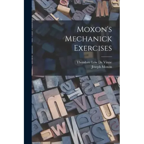 Moxon's Mechanick Exercises