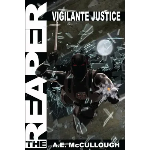 The Reaper: Vigilante Justice